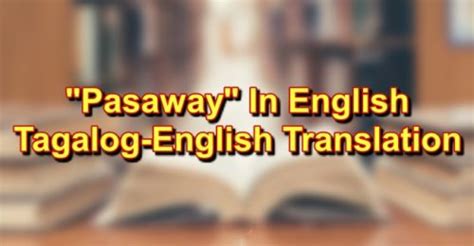 pasabay in english|PASAWAY (Tagalog).
